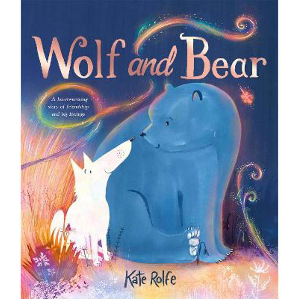 Wolf and Bear: A heartwarming story of friendship and big feelings (Paperback) - Kate Rolfe